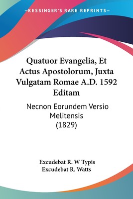 【预售 按需印刷】Quatuor Evangelia  Et Actus Apostolorum  Juxta Vulgatam Romae A.D. 1592 Editam