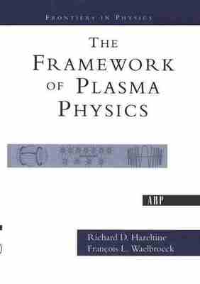 预售 按需印刷 The Framework Of Plasma Physics