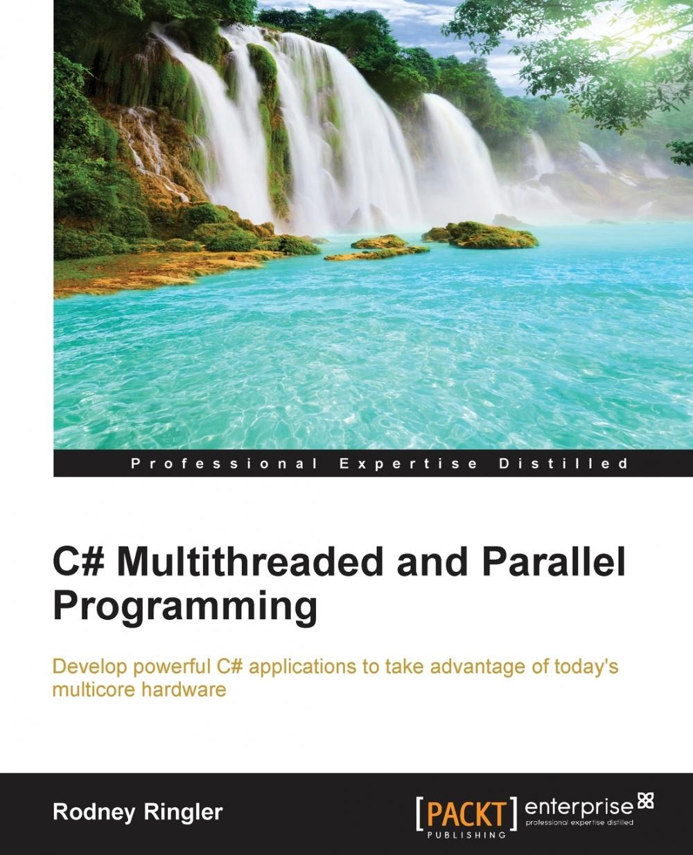 【预售按需印刷】C# Multithreaded and Parallel Programming