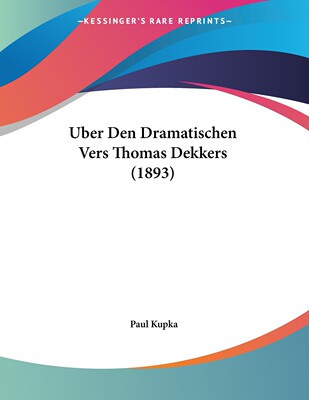 预售 按需印刷 Uber Den Dramatischen Vers Thomas Dekkers (1893)德语ger