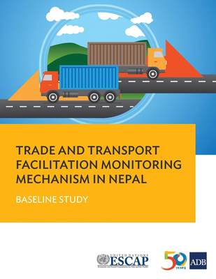 【预售 按需印刷】Trade and Transport Facilitation Monitoring Mechanism in Nepal