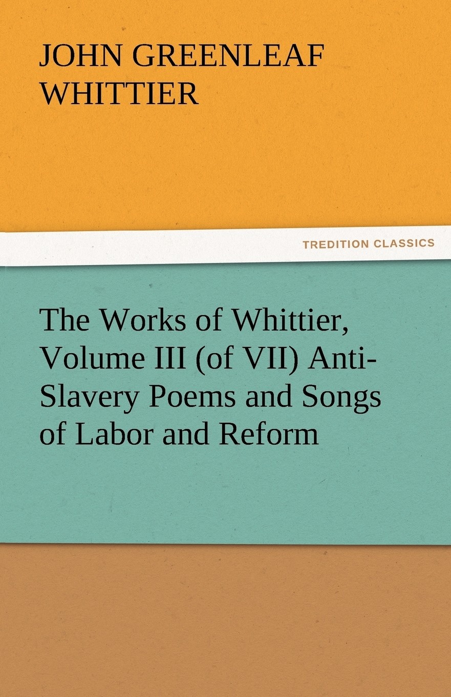 【预售 按需印刷】the works of whittier  volume iii (of vii) anti