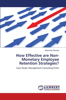 预售 按需印刷How Effective are Non-Monetary Employee Retention Strategies?