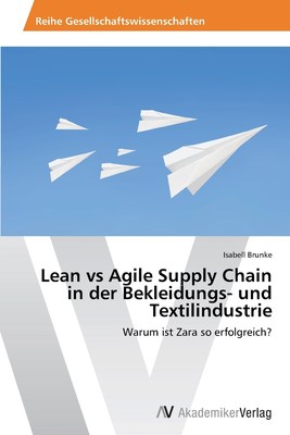 预售 按需印刷Lean Vs Agile Supply Chain in Der Bekleidungs- Und Textilindustrie德语ger