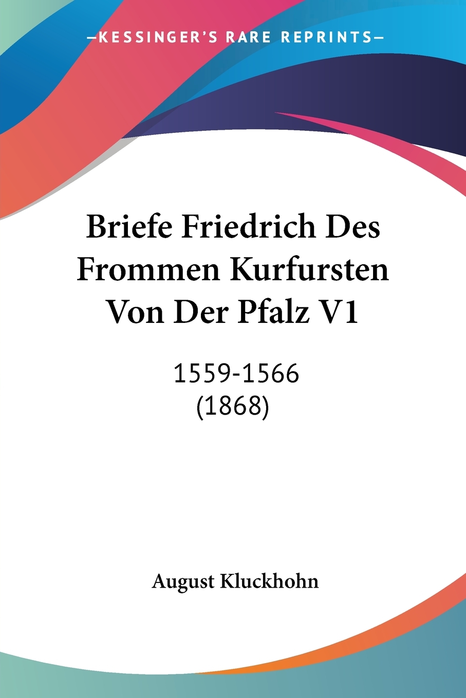 预售按需印刷Briefe Friedrich Des Frommen Kurfursten Von Der Pfalz V1德语ger