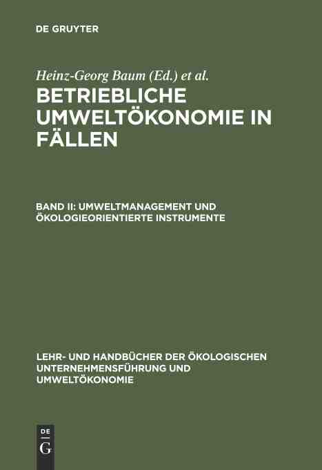 预售 按需印刷 Betriebliche Umwelt?konomie in F?llen  Band II  Umweltmanagement und ?kologieorientierte Instrumente 书籍/杂志/报纸 经济管理类原版书 原图主图