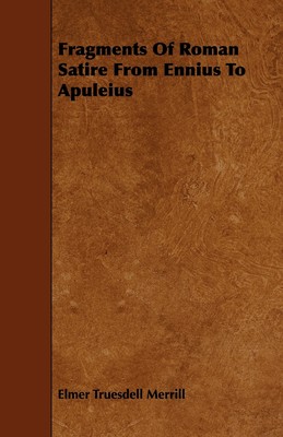 【预售 按需印刷】Fragments of Roman Satire from Ennius to Apuleius