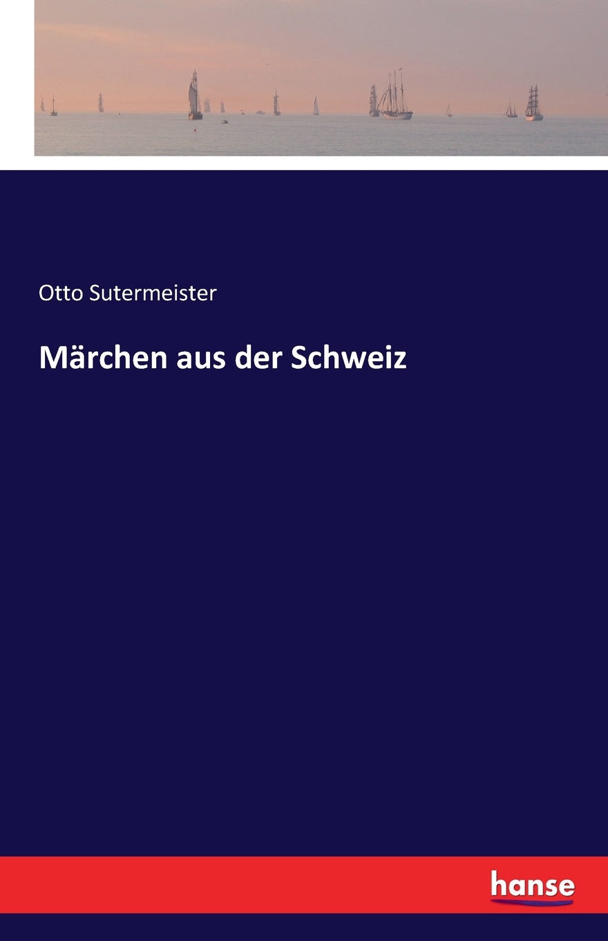 预售 按需印刷M?rchen aus der Schweiz德语ger 书籍/杂志/报纸 原版其它 原图主图