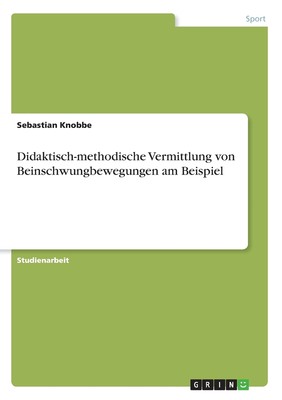 预售 按需印刷Didaktisch-methodische Vermittlung von Beinschwungbewegungen am Beispiel德语ger