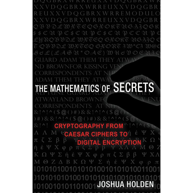 预售 The Mathematics of Secrets秘密数学：从凯撒密码到数字加密的密码学