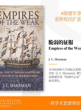 普林斯顿现货 海外直订 弱者帝国 Empires of the Weak 英文原版  精装  [9780691182797]