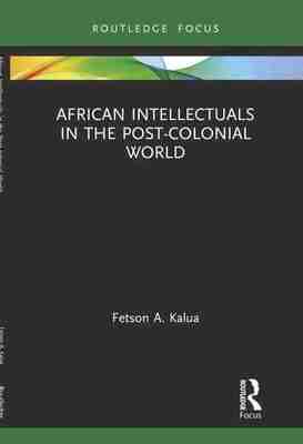 预售 按需印刷 African Intellectuals in the Post colonial World