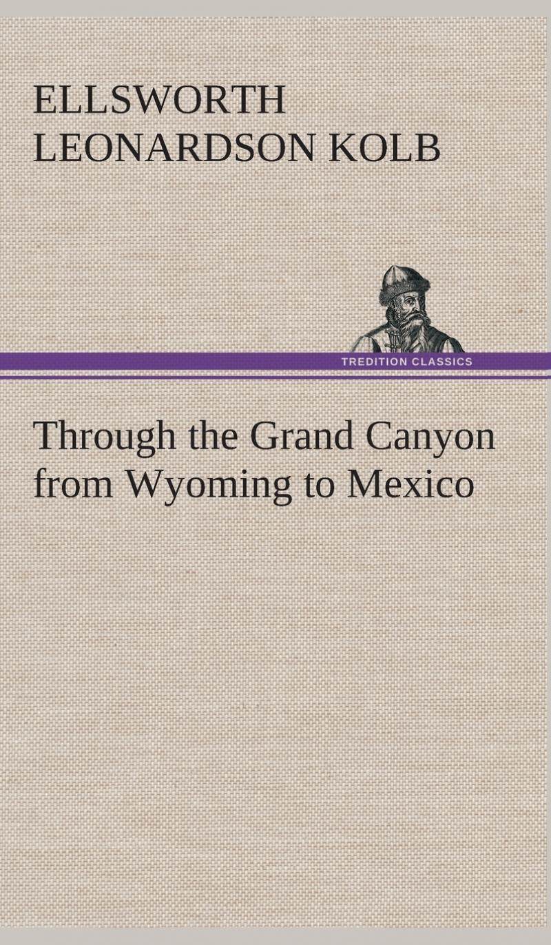 预售 按需印刷 through the grand canyon from wyoming to mexico