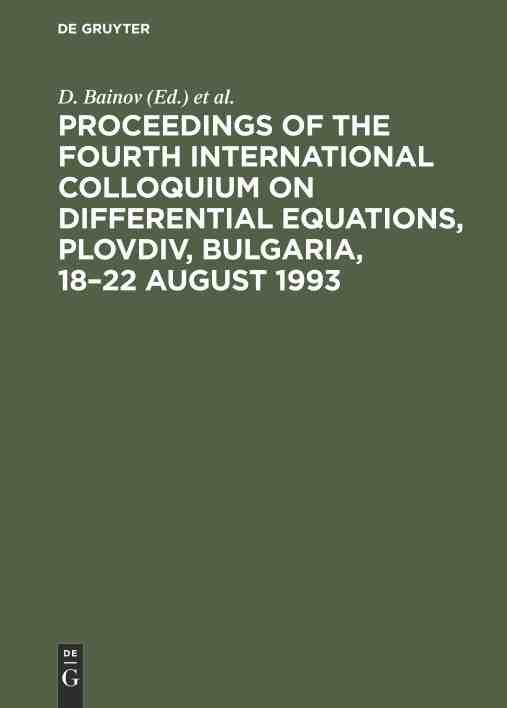 预售按需印刷 Proceedings of the Fourth International Colloquium on Differential Equations Plovdiv Bulgaria 18–22 Au