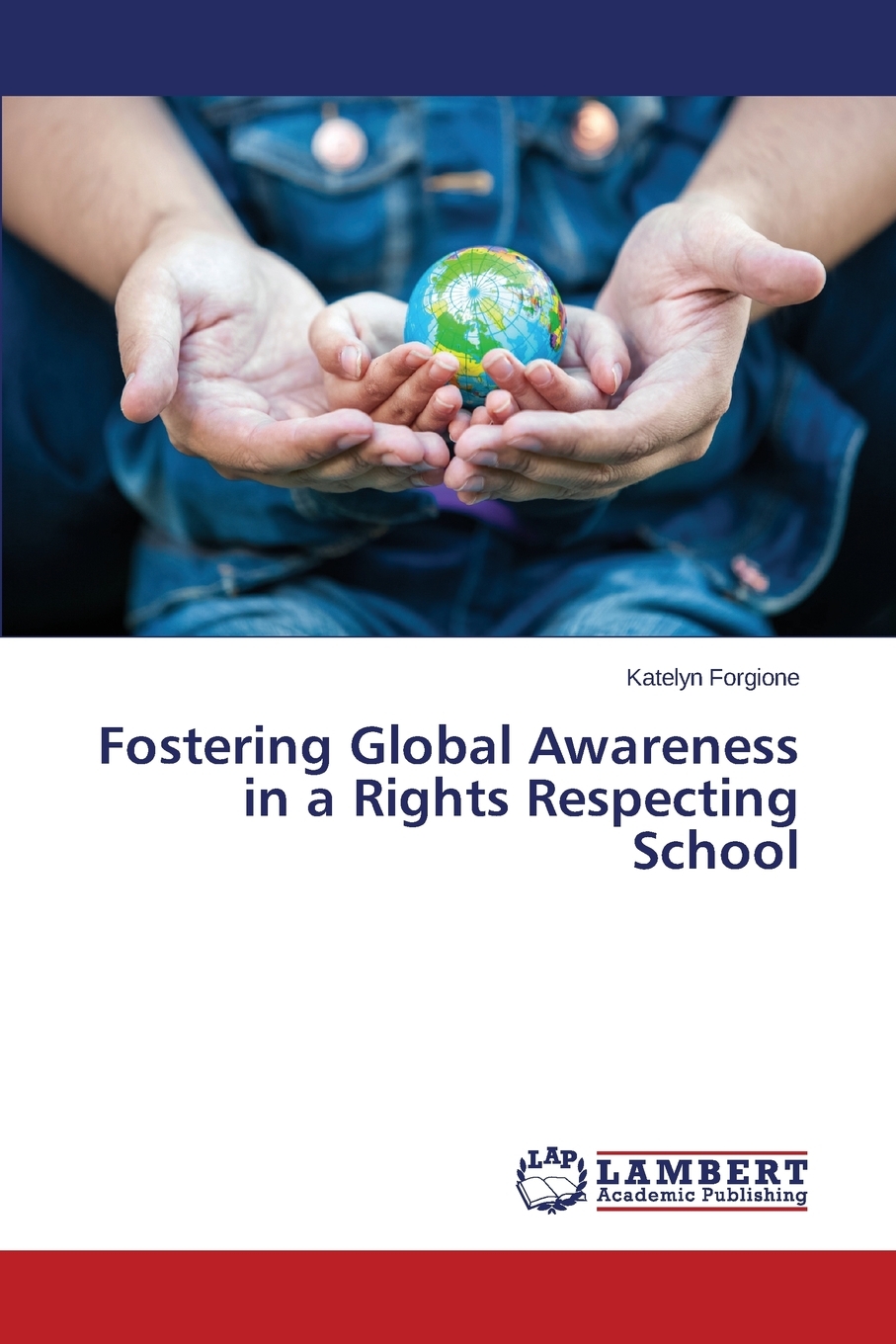 【预售 按需印刷】Fostering Global Awareness in a Rights Respecting School 书籍/杂志/报纸 经济管理类原版书 原图主图