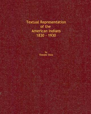 【预售 按需印刷】Textual Representation of the American Indians 1830 - 1930