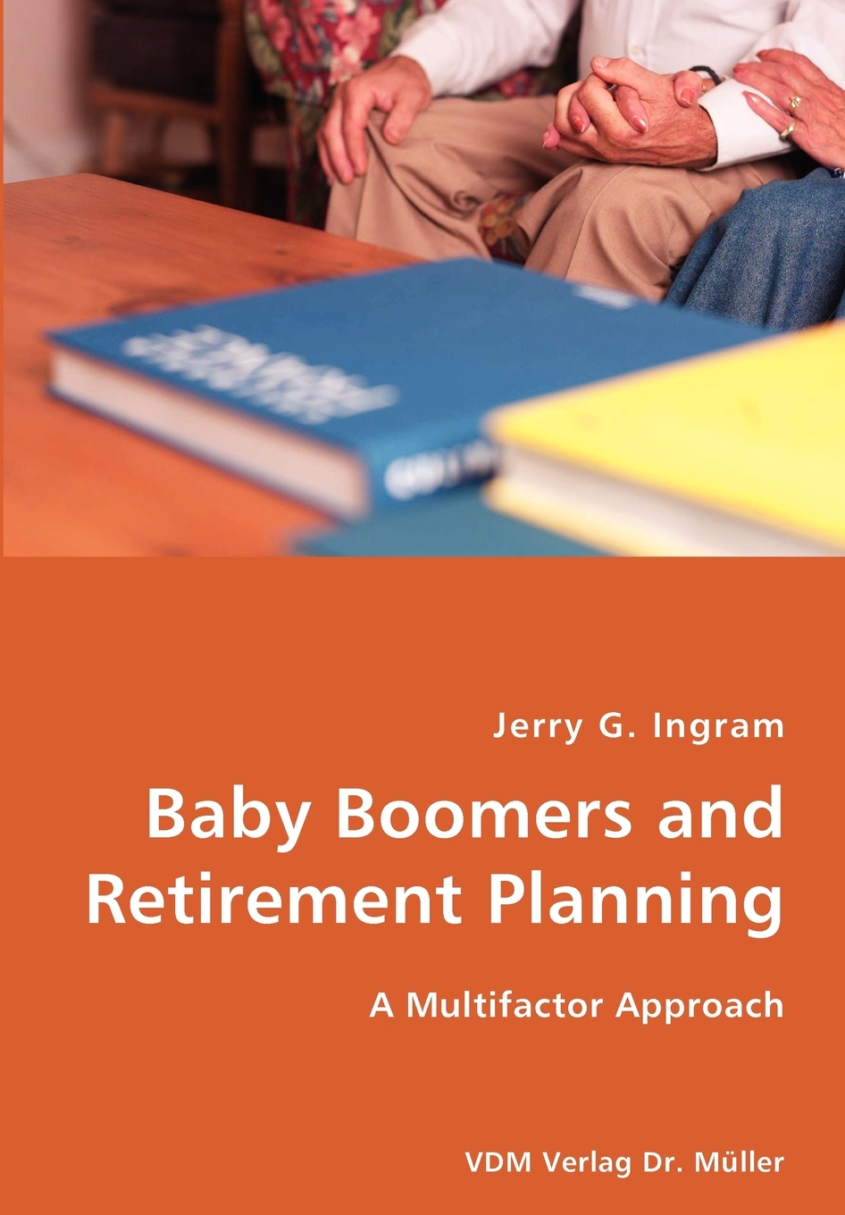 【预售 按需印刷】Baby Boomers and Retirement Planning- A Multifactor Approach 书籍/杂志/报纸 经济管理类原版书 原图主图