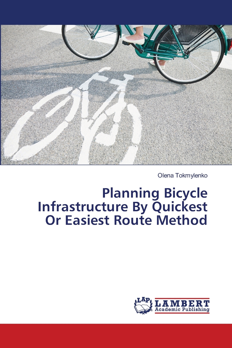 预售按需印刷 Planning Bicycle Infrastructure By Quickest Or Easiest Route Method