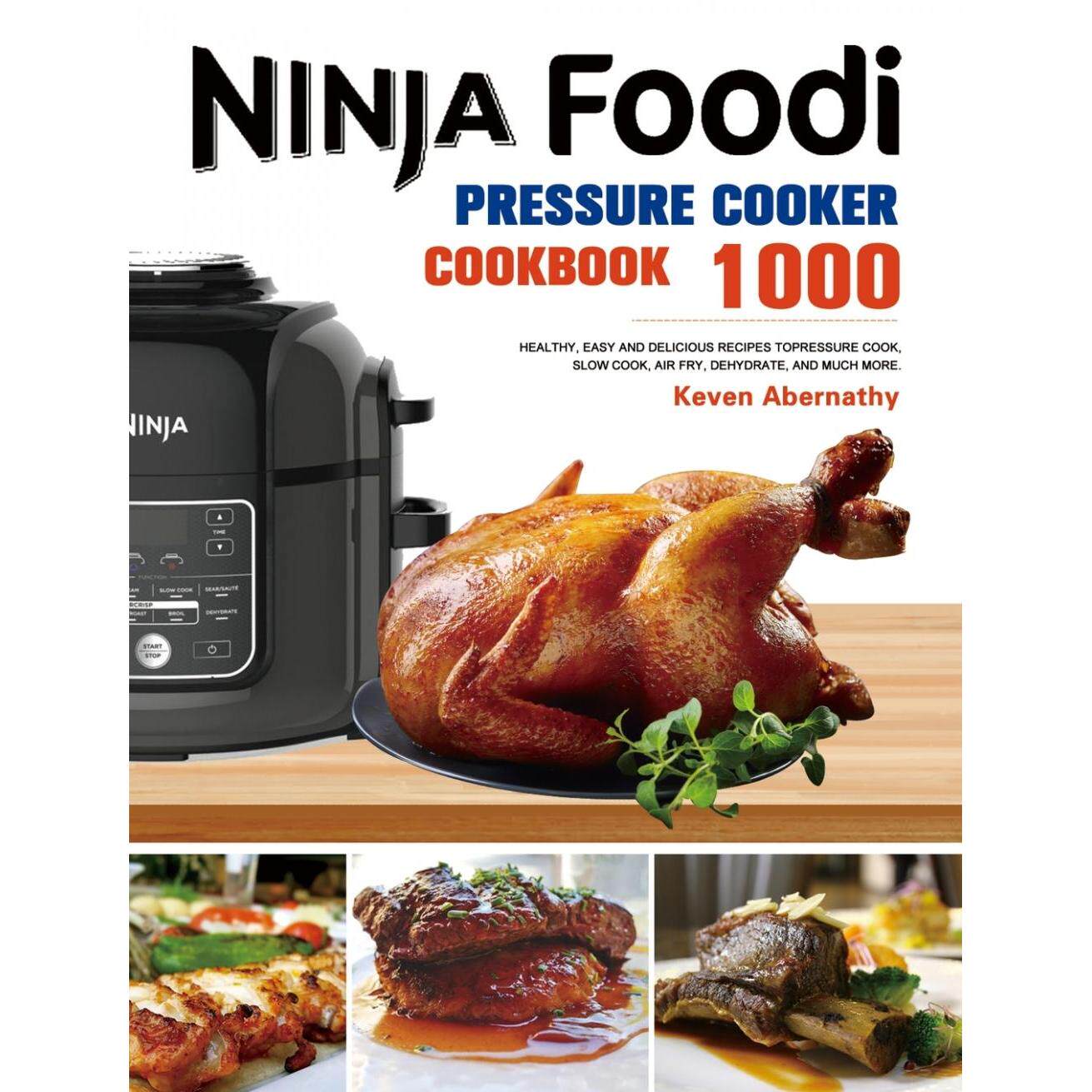 【预售 按需印刷】The Ninja Foodi Pressure Cooker Cookbook