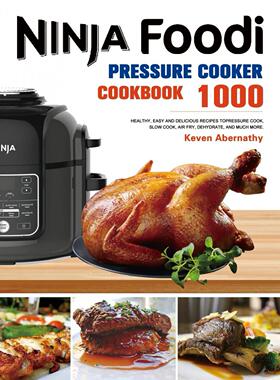 【预售 按需印刷】The Ninja Foodi Pressure Cooker Cookbook
