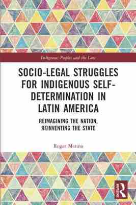 预售 按需印刷 Socio Legal Struggles for Indigenous Self Determination in Latin America