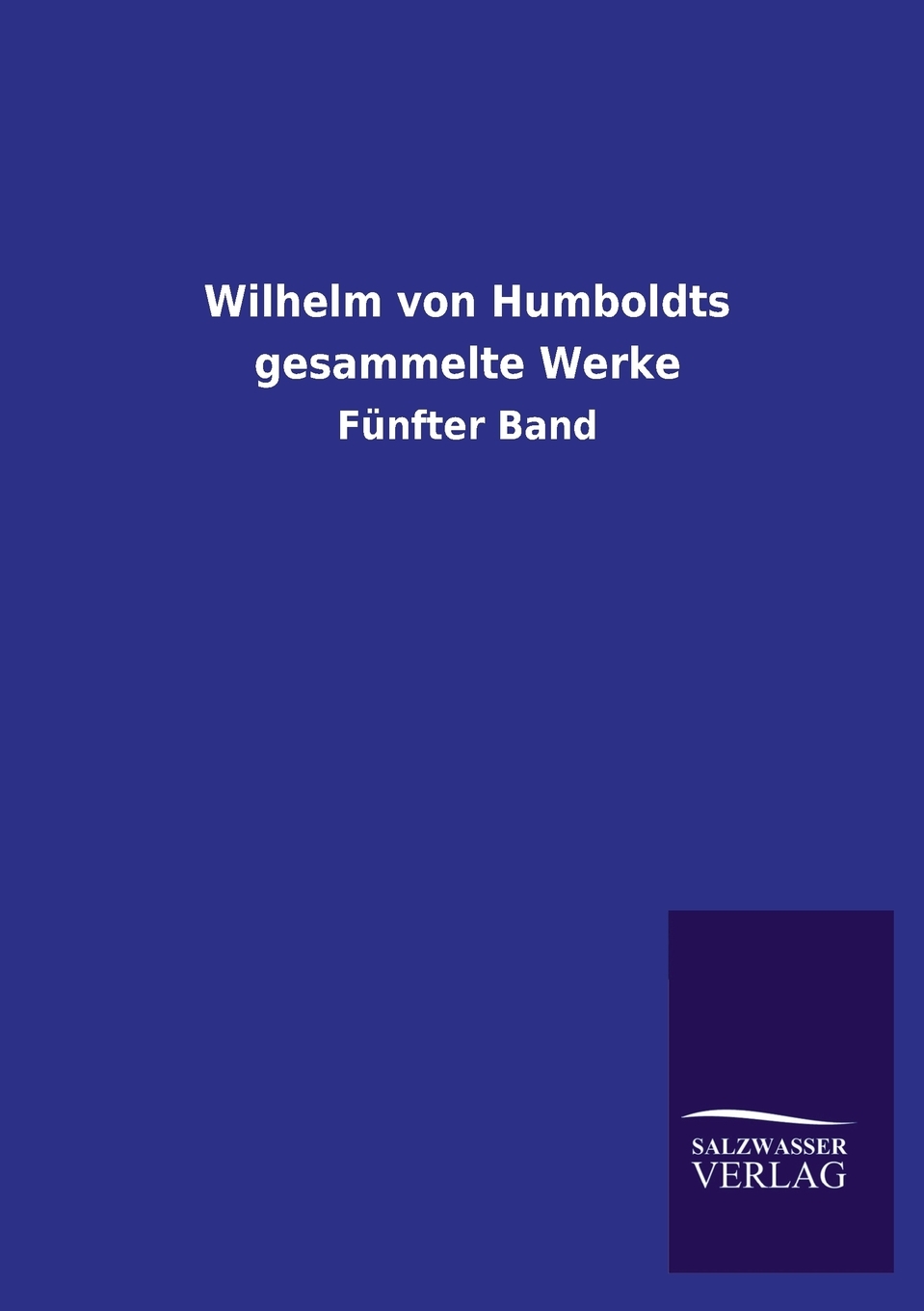 预售 按需印刷 Wilhelm Von Humboldts Gesammelte Werke德语ger 书籍/杂志/报纸 人文社科类原版书 原图主图