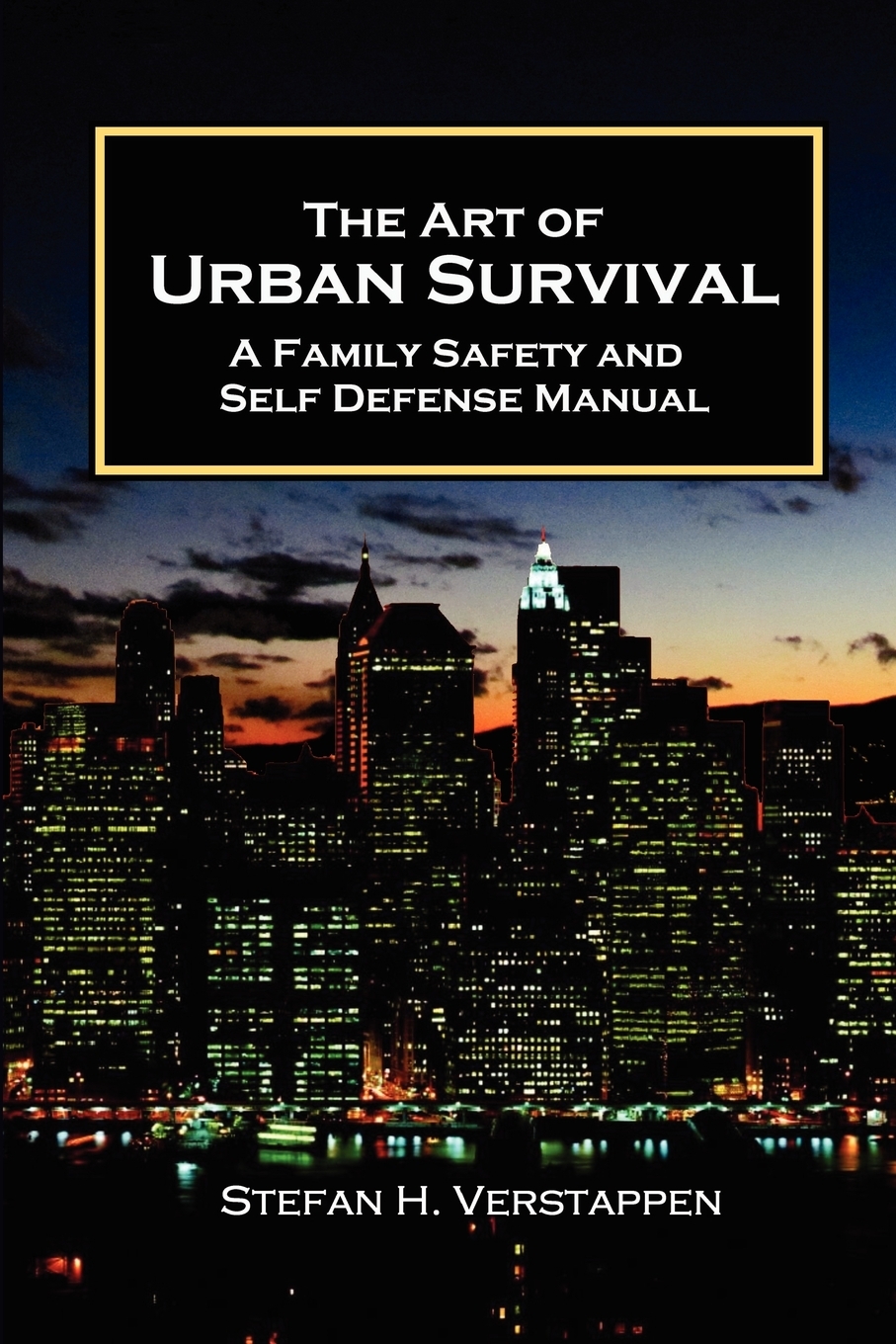 【预售按需印刷】The Art of Urban Survival A Family Safety and Self Defense Manual