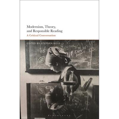 预售 Modernism  Theory  and Responsible Reading英文原版 Bloomsbury