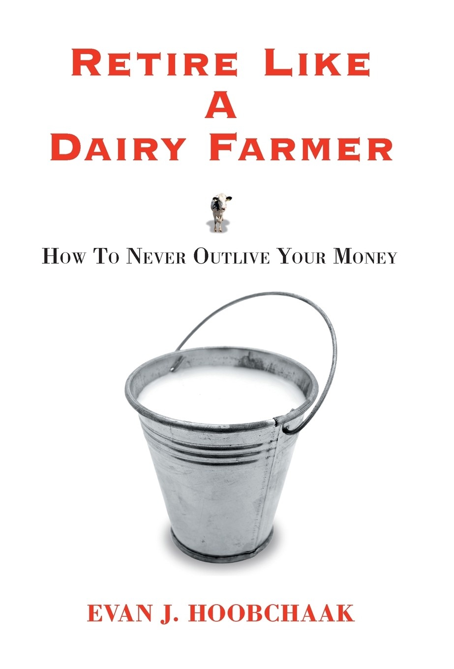 【预售 按需印刷】retire like a dairy farmer