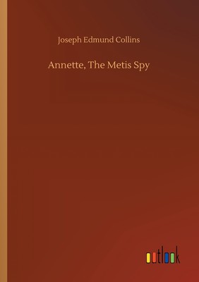 【预售 按需印刷】Annette  The Metis Spy