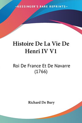 【预售 按需印刷】Histoire De La Vie De Henri IV V1