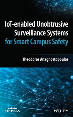 预售 按需印刷  IoT-enabled Unobtrusive Surveillance Systems for Smart Campus Safety