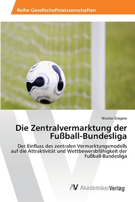 预售 按需印刷Die Zentralvermarktung der Fu?ball-Bundesliga德语ger