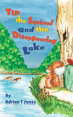 【预售 按需印刷】Tip the Squirrel and the Disappearing Lake