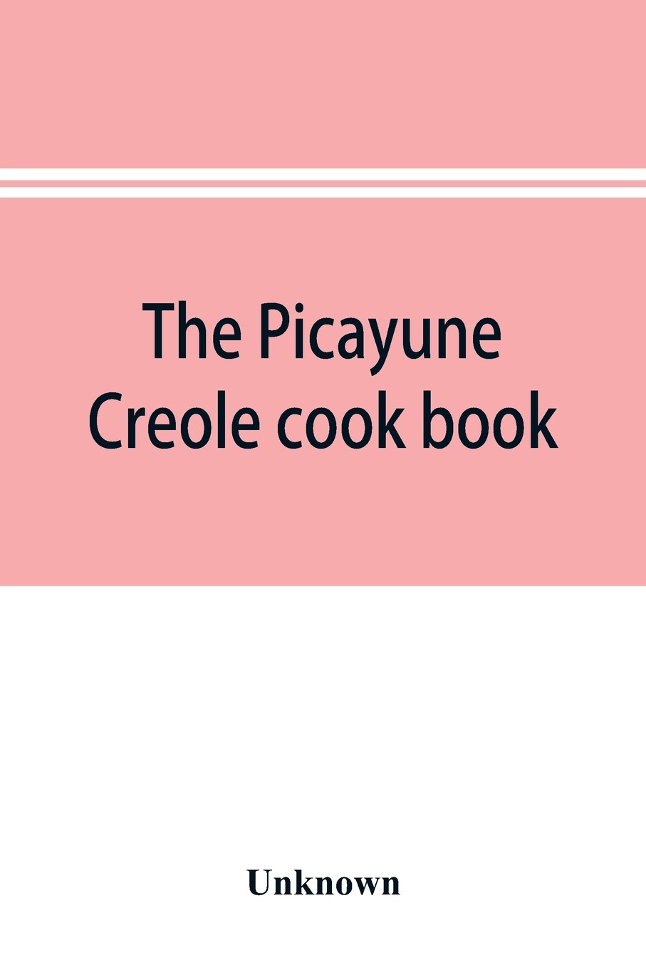 预售 按需印刷 the picayune creole cook book