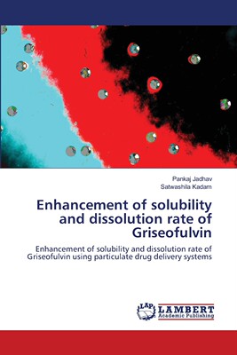 【预售 按需印刷】Enhancement of solubility and dissolution rate of Griseofulvin