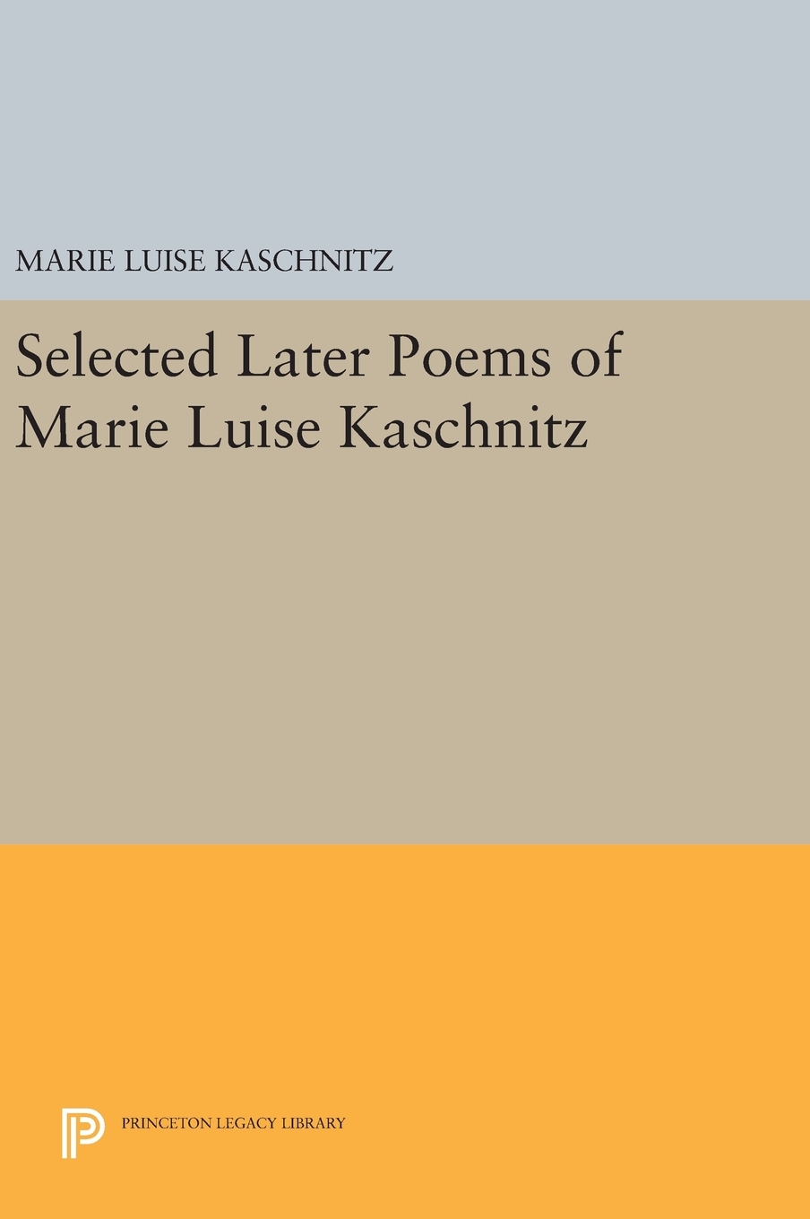 【预售按需印刷】Selected Later Poems of Marie Luise Kaschnitz