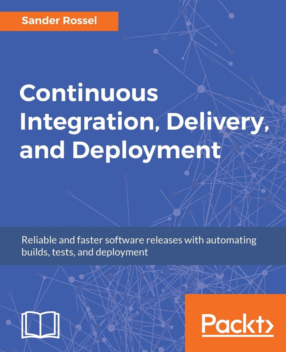 【预售 按需印刷】Continuous Integration  Delivery  and Deployment 书籍/杂志/报纸 原版其它 原图主图