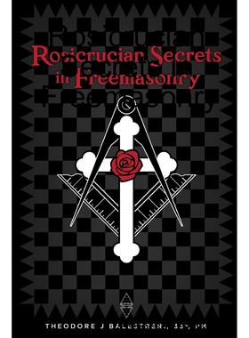 按需印刷 Rosicrucian Secrets in Freemasonry 共*会中的蔷薇十字会秘密  Theodore Balestreri 英文原版