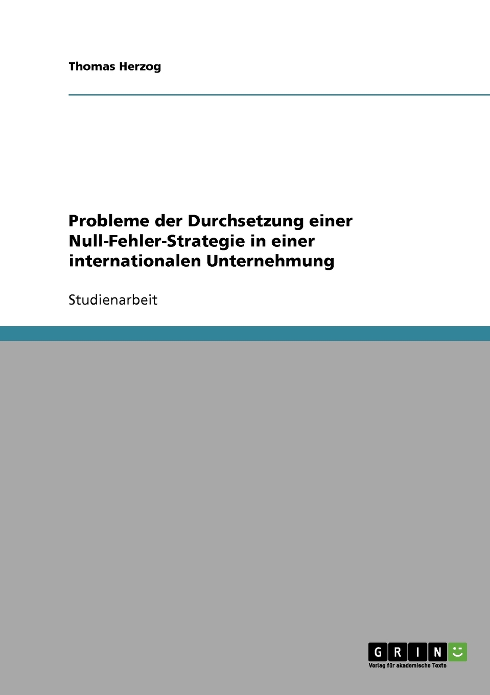 预售按需印刷Probleme der Durchsetzung einer Null-Fehler-Strategie in einer internationalen Unternehmung德语ger