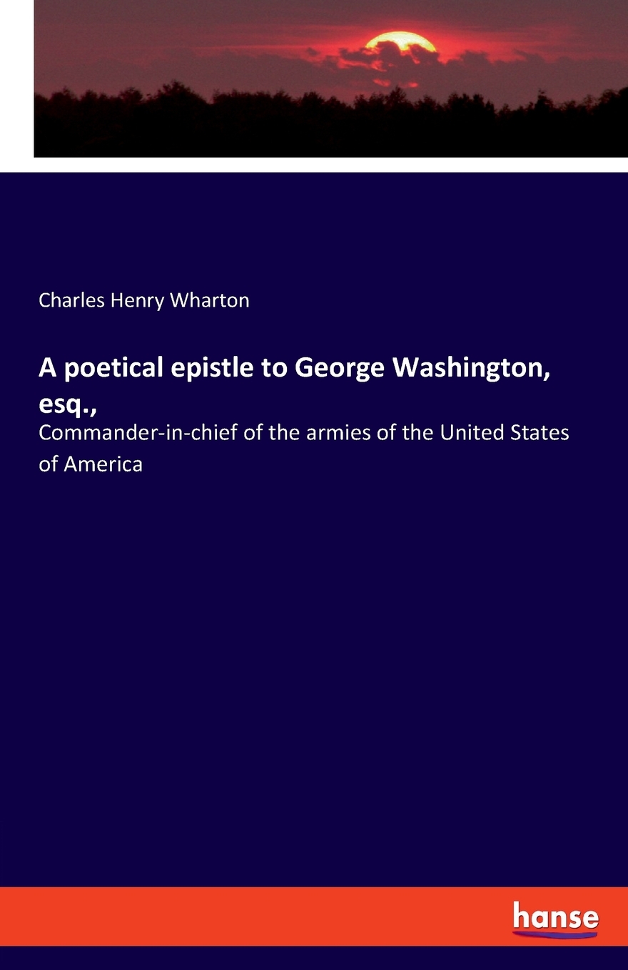 【预售 按需印刷】A poetical epistle to George Washington  esq. 书籍/杂志/报纸 原版其它 原图主图