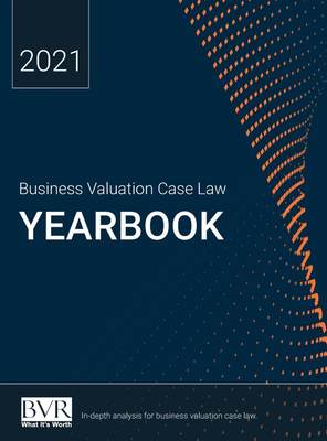 【预售 按需印刷】Business Valuation Case Law Yearbook  2021 Edition