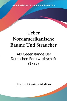 预售 按需印刷 Ueber Nordamerikanische Baume Und Straucher德语ger