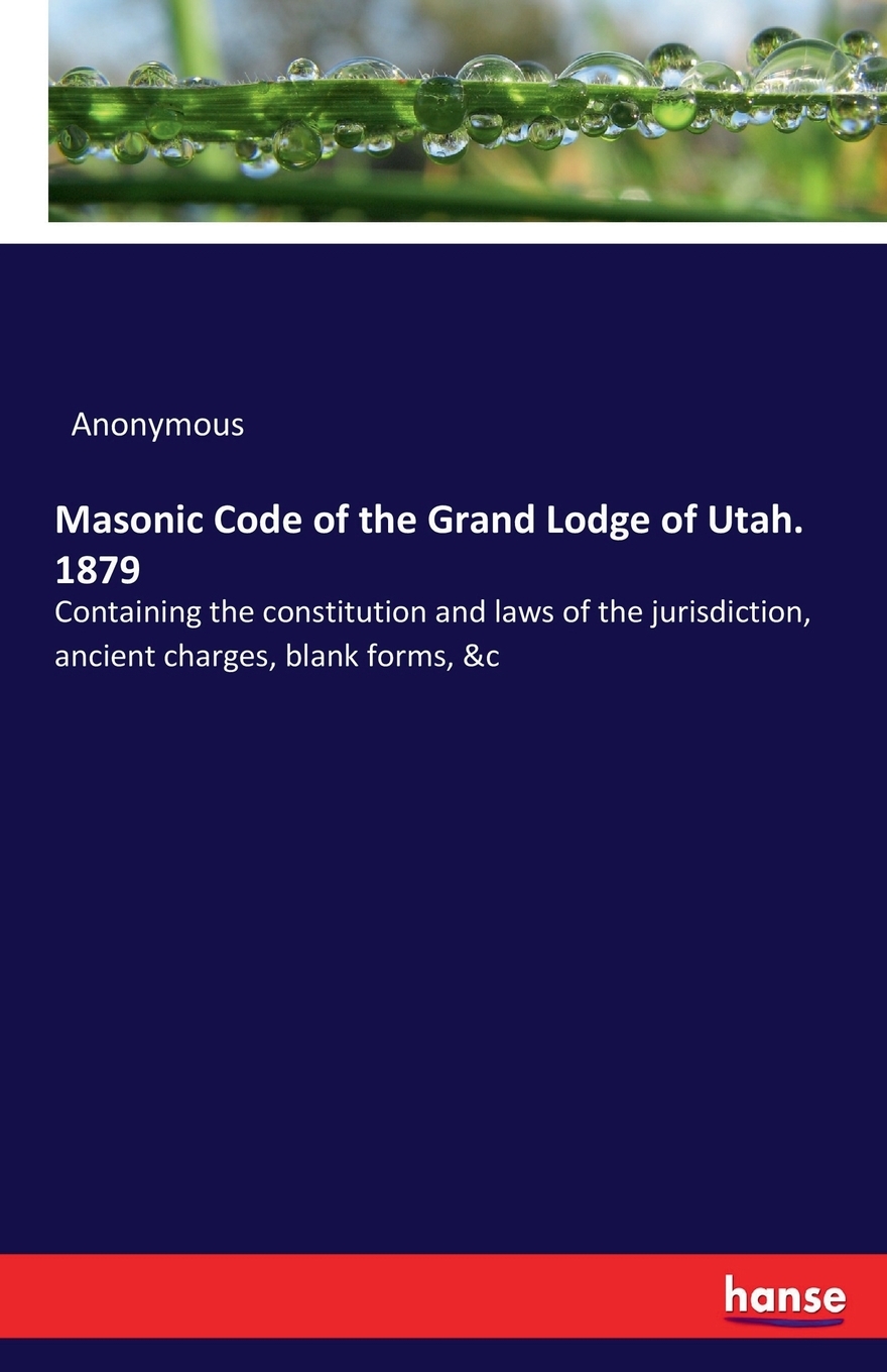 【预售按需印刷】Masonic Code of the Grand Lodge of Utah. 1879