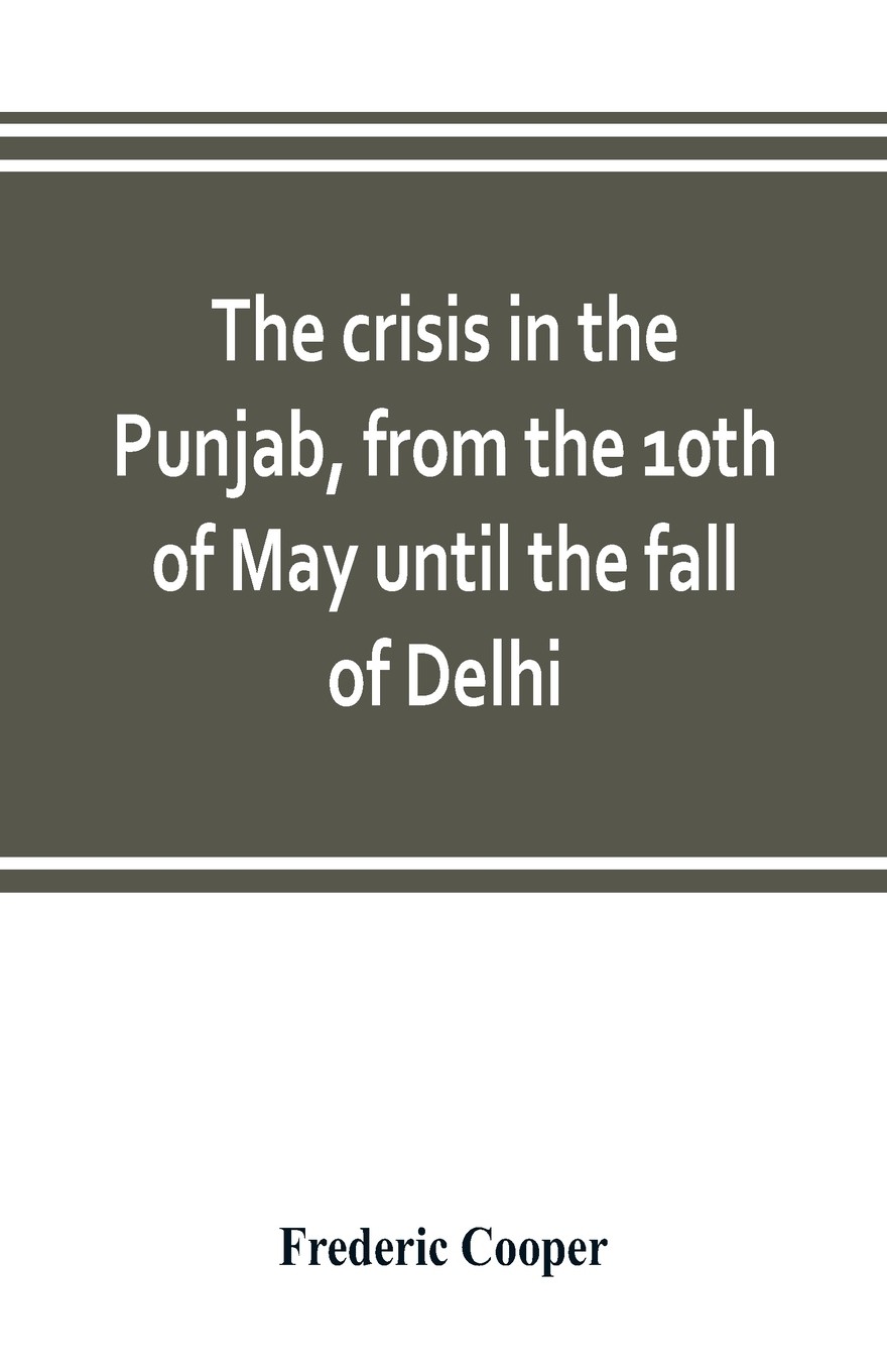 【预售 按需印刷】the crisis in the punjab  from the 10th of may