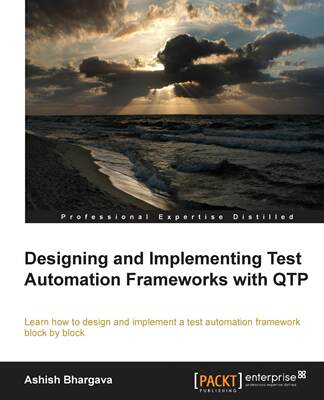 【预售 按需印刷】Designing and Implementing Test Automation Frameworks with Qtp