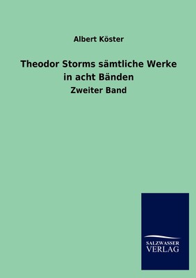 预售 按需印刷Theodor Storms S Mtliche Werke in Acht B Nden德语ger