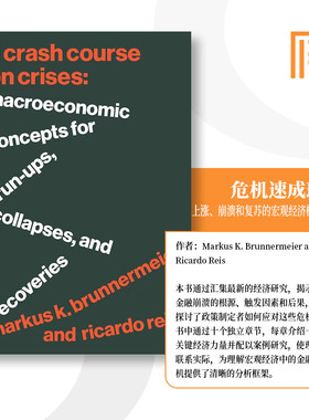 普林斯顿现货 海外直订  A Crash Course on Crises 危机速成班:上升、崩溃和复苏的宏观经济概念 [9780691221106]