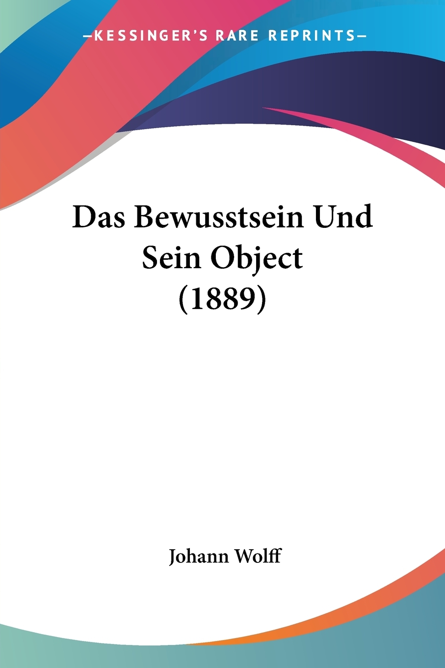 预售按需印刷 Das Bewusstsein Und Sein Object(1889)德语ger