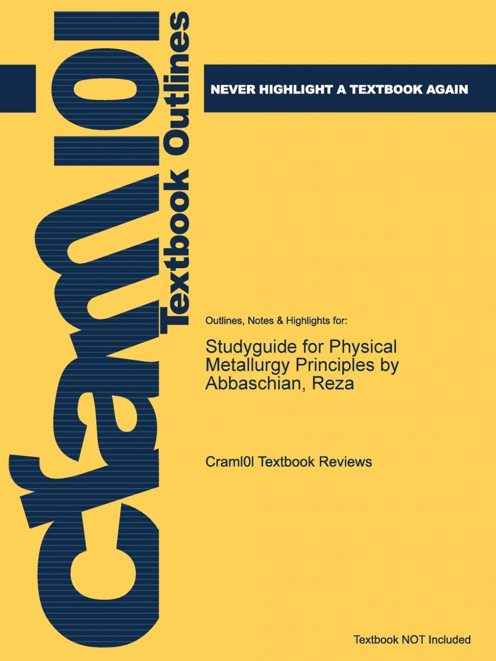 【预售 按需印刷】Studyguide for Physical Metallurgy Principles by Abbaschian  Reza 书籍/杂志/报纸 进口教材/考试类/工具书类原版书 原图主图
